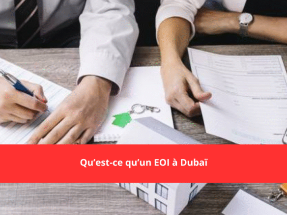 EOI dans l’immobilier off-plan à Dubaï
